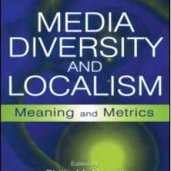 Media Diversity and Localism Media Diversity and Localism