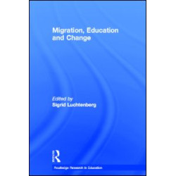 Migration, Education and Change Migration, Education and Change