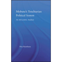 Mobutu's Totalitarian Political System Mobutu's Totalitarian Political System