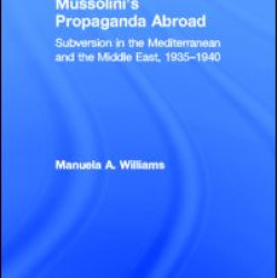 Mussolini's Propaganda Abroad Mussolini's Propaganda Abroad