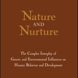 Nature and Nurture Nature and Nurture