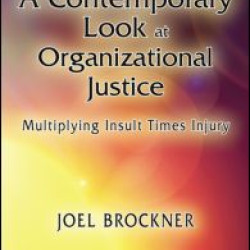 A Contemporary Look at Organizational Justice
