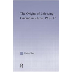 The Origins of Leftwing Cinema in China, 1932-37