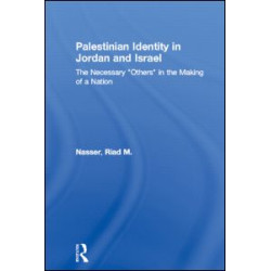 Palestinian Identity in Jordan and Israel Palestinian Identity in Jordan and Israel