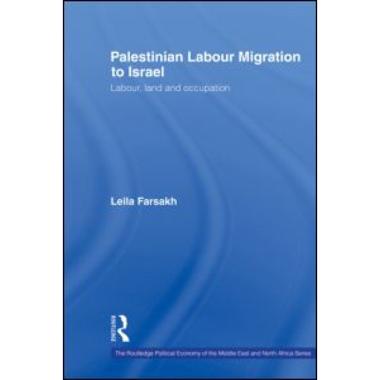 Palestinian Labour Migration to Israel Palestinian Labour Migration to Israel