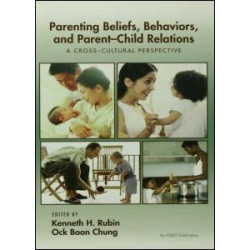 Parenting Beliefs, Behaviors, and Parent-Child Relations