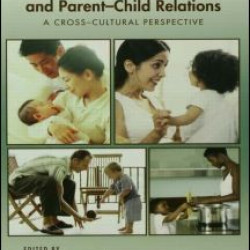Parenting Beliefs, Behaviors, and Parent-Child Relations Parenting Beliefs, Behaviors, and Parent-Child Relations
