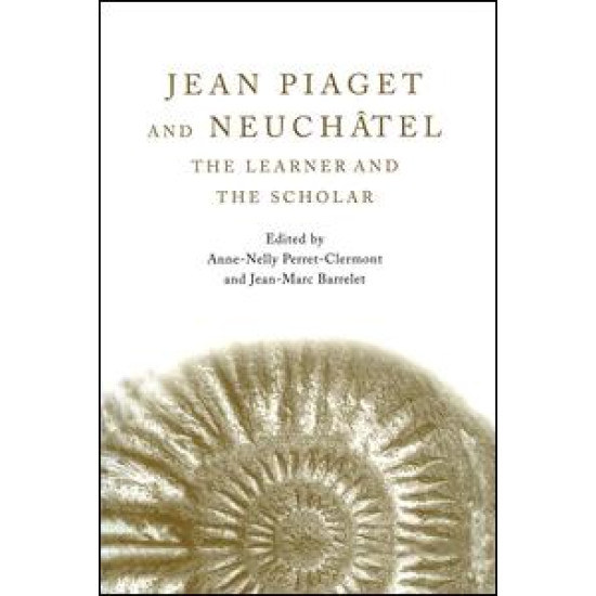 Jean Piaget and Neuchâtel Jean Piaget and Neuchâtel