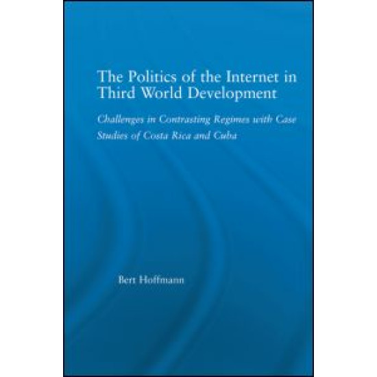 The Politics of the Internet in Third World Development