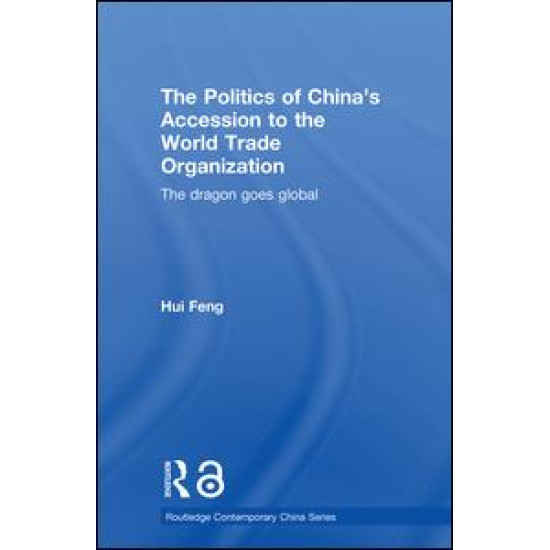 The Politics of China's Accession to the World Trade Organization