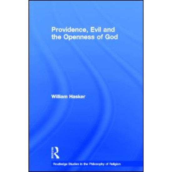 Providence, Evil and the Openness of God
