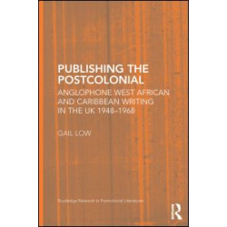 Publishing the Postcolonial Publishing the Postcolonial