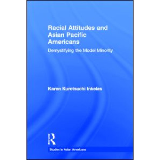 Racial Attitudes and Asian Pacific Americans