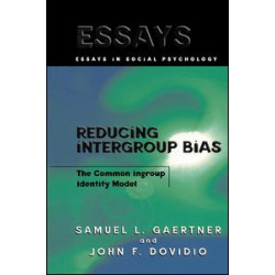 Reducing Intergroup Bias Reducing Intergroup Bias