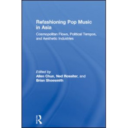 Refashioning Pop Music in Asia