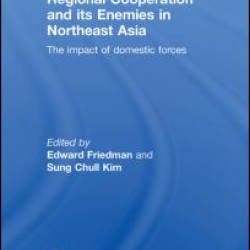 Regional Co-operation and Its Enemies in Northeast Asia Regional Co-operation and Its Enemies in Northeast Asia