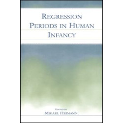 Regression Periods in Human infancy Regression Periods in Human infancy