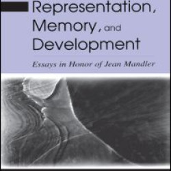 Representation, Memory, and Development Representation, Memory, and Development