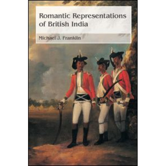 Romantic Representations of British India