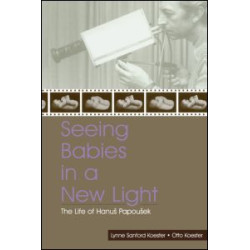 Seeing Babies in a New Light Seeing Babies in a New Light