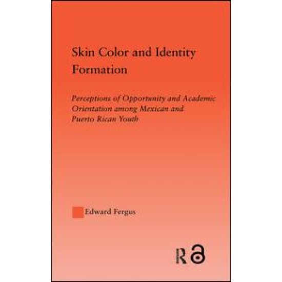 Skin Color and Identity Formation Skin Color and Identity Formation
