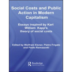 Social Costs and Public Action in Modern Capitalism Social Costs and Public Action in Modern Capitalism