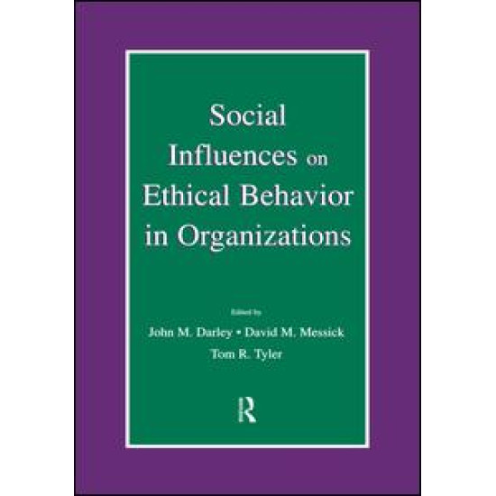 Social Influences on Ethical Behavior in Organizations