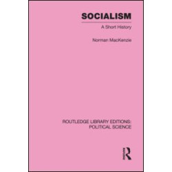 Socialism Routledge Library Editions: Political Science Volume 57 Socialism Routledge Library Editions: Political Science Volume 57