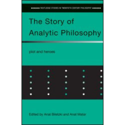 The Story of Analytic Philosophy The Story of Analytic Philosophy