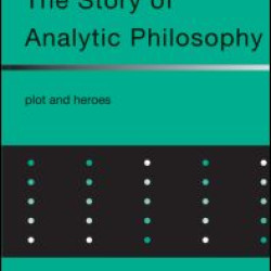 The Story of Analytic Philosophy