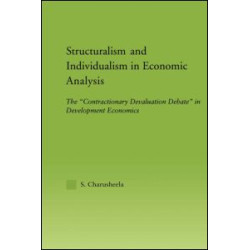 Structuralism and Individualism in Economic Analysis Structuralism and Individualism in Economic Analysis