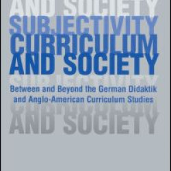 Subjectivity, Curriculum, and Society Subjectivity, Curriculum, and Society