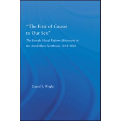 The First of Causes to Our Sex