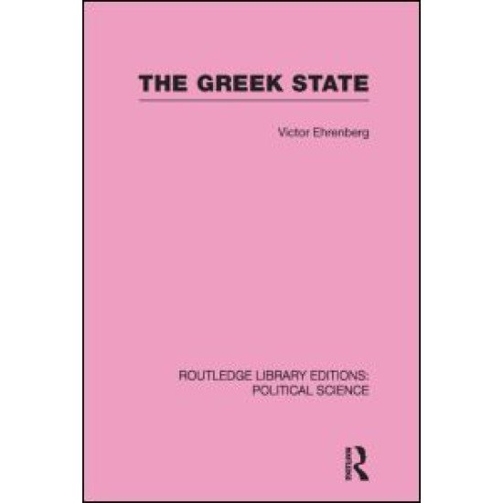 The Greek State (Routledge Library Editions: Political Science Volume 23)