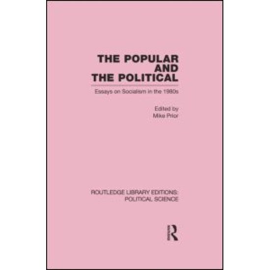 The Popular and the Political Routledge Library Editions: Political Science Volume 43