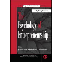 The Psychology of Entrepreneurship The Psychology of Entrepreneurship