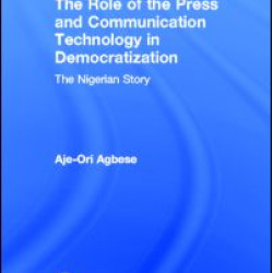 The Role of the Press and Communication Technology in Democratization The Role of the Press and Communication Technology in Democratization