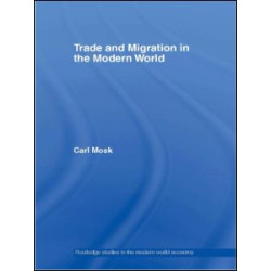 Trade and Migration in the Modern World Trade and Migration in the Modern World