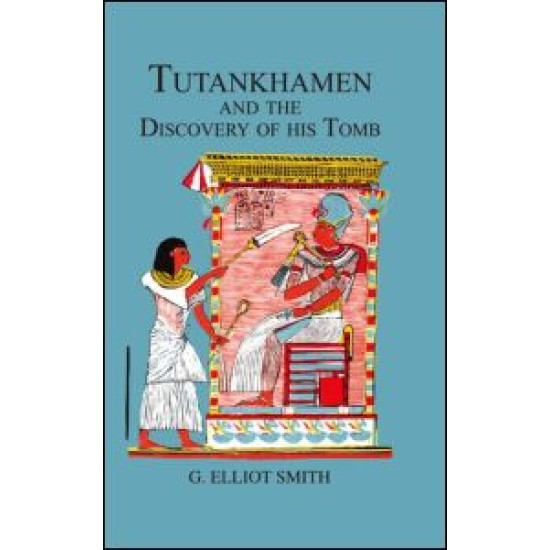 Tutankhamen & The Discovery of His Tomb Tutankhamen & The Discovery of His Tomb