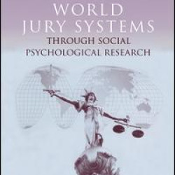Understanding World Jury Systems Through Social Psychological Research Understanding World Jury Systems Through Social Psychological Research