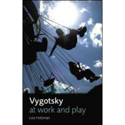 Vygotsky at Work and Play Vygotsky at Work and Play