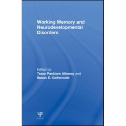 Working Memory and Neurodevelopmental Disorders Working Memory and Neurodevelopmental Disorders