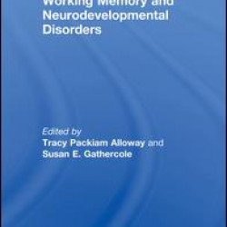 Working Memory and Neurodevelopmental Disorders Working Memory and Neurodevelopmental Disorders