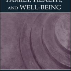 Work, Family, Health, and Well-Being Work, Family, Health, and Well-Being