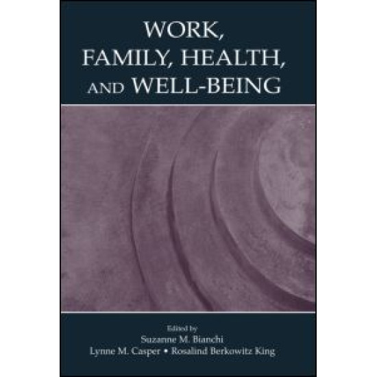 Work, Family, Health, and Well-Being