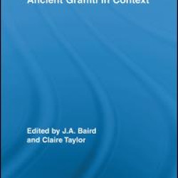 Ancient Graffiti in Context Ancient Graffiti in Context