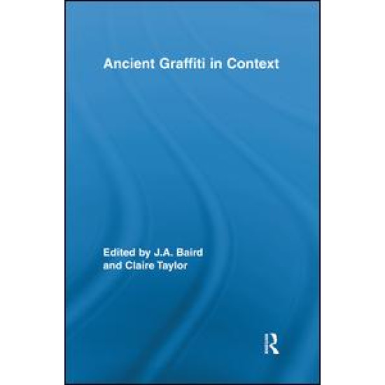 Ancient Graffiti in Context Ancient Graffiti in Context