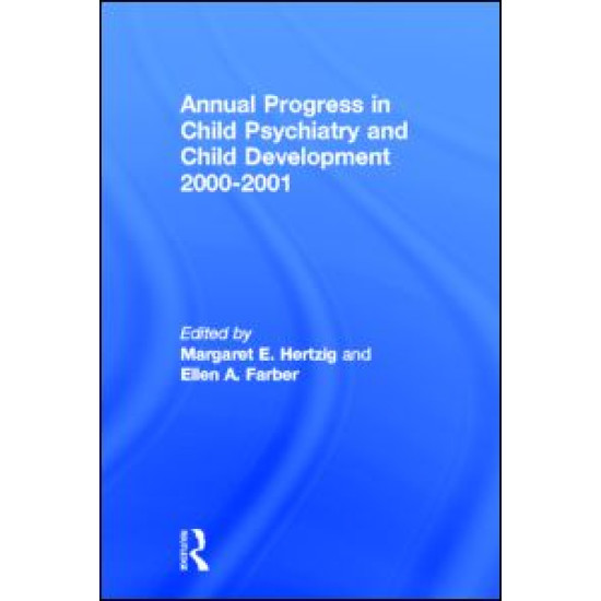 Annual Progress in Child Psychiatry and Child Development 2000-2001 Annual Progress in Child Psychiatry and Child Development 2000-2001