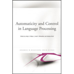 Automaticity and Control in Language Processing Automaticity and Control in Language Processing
