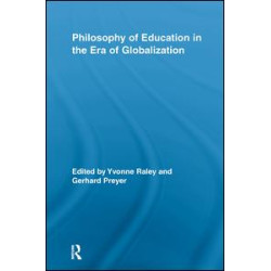 Philosophy of Education in the Era of Globalization Philosophy of Education in the Era of Globalization